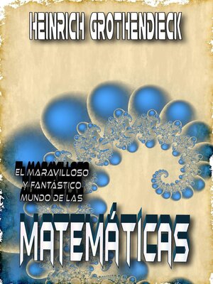 cover image of El Fantástico y Maravilloso Mundo de las Matemáticas